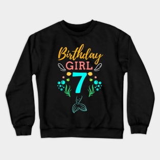 Mermaid Birthday Girl 7 Years Old It's My 7th Birthday Crewneck Sweatshirt